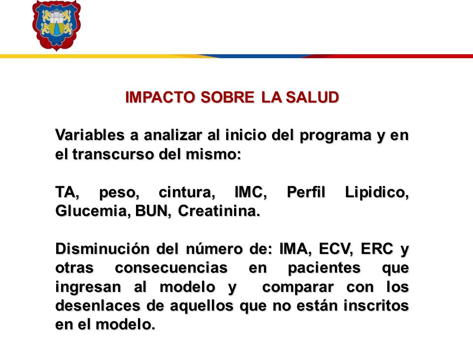 IMPACTO SOBRE LA SALUD Variables a analizar al inicio del programa y en el transcurso del mismo: