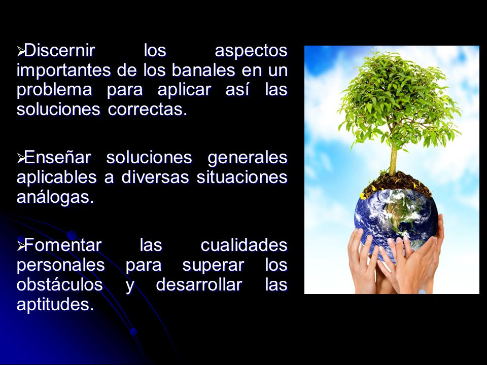 Discernir los aspectos importantes de los banales en un problema para aplicar así las soluciones correctas.