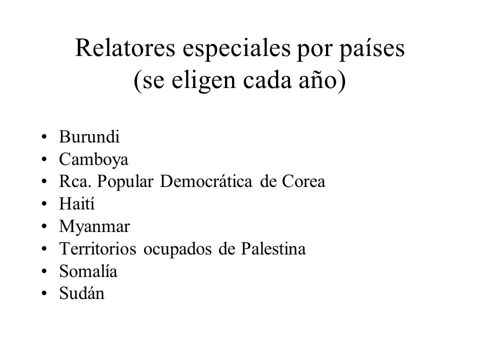 Relatores especiales por países (se eligen cada año)