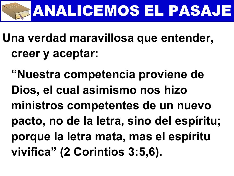 ANALICEMOS EL PASAJE Una verdad maravillosa que entender, creer y aceptar: