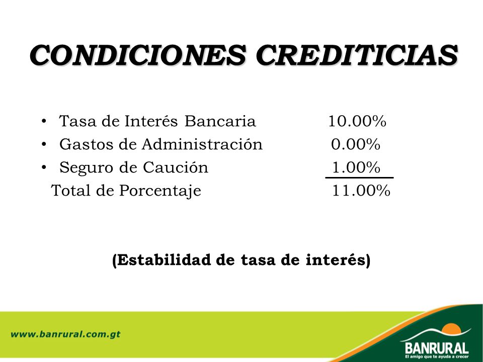 CONDICIONES CREDITICIAS (Estabilidad de tasa de interés)