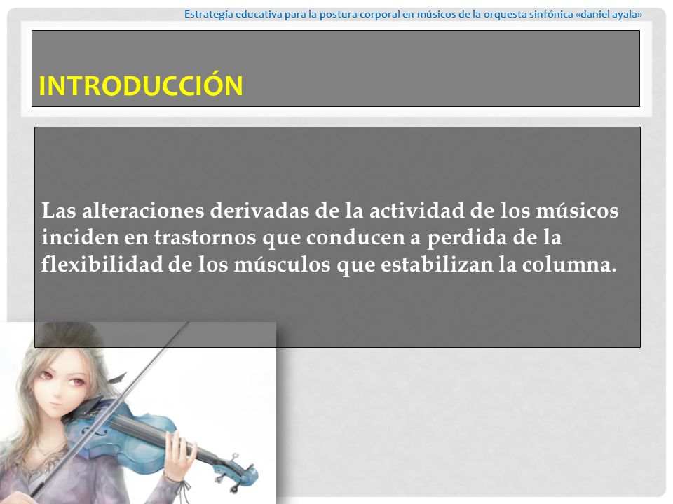 Estrategia educativa para la postura corporal en músicos de la orquesta sinfónica «daniel ayala»