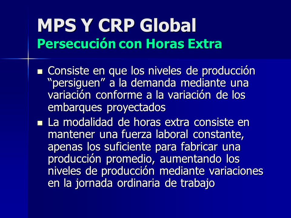 MPS Y CRP Global Persecución con Horas Extra