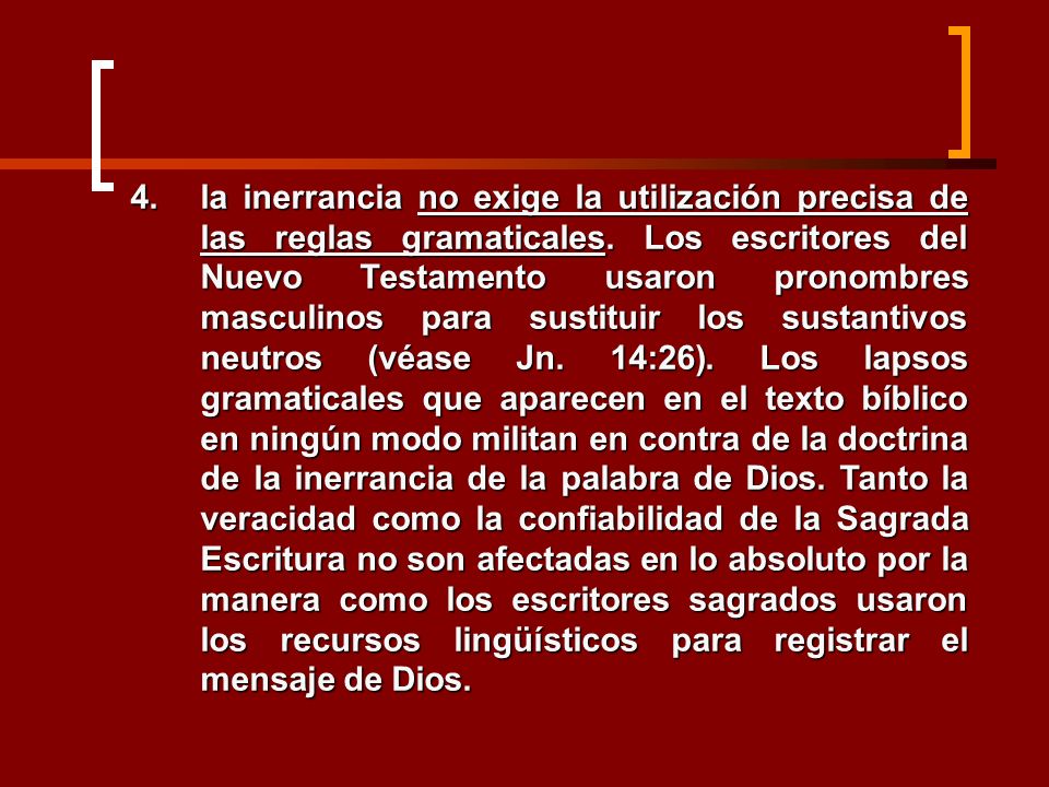 la inerrancia no exige la utilización precisa de las reglas gramaticales.