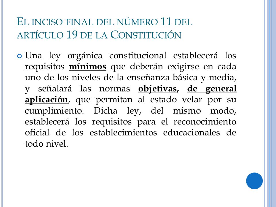 El inciso final del número 11 del artículo 19 de la Constitución