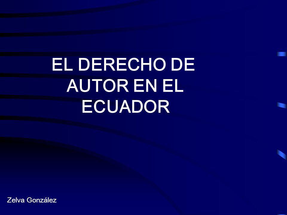 EL DERECHO DE AUTOR EN EL ECUADOR