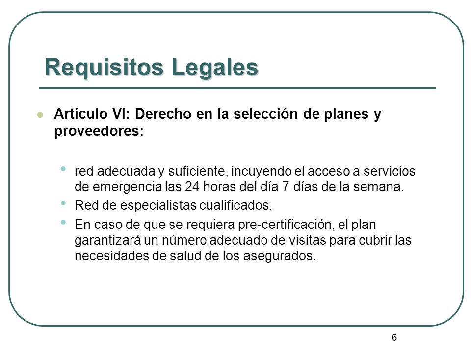 Requisitos Legales Artículo VI: Derecho en la selección de planes y proveedores:
