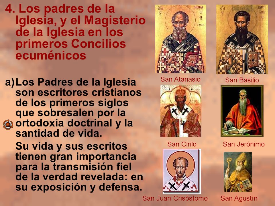 4. Los padres de la Iglesia, y el Magisterio de la Iglesia en los primeros Concilios ecuménicos