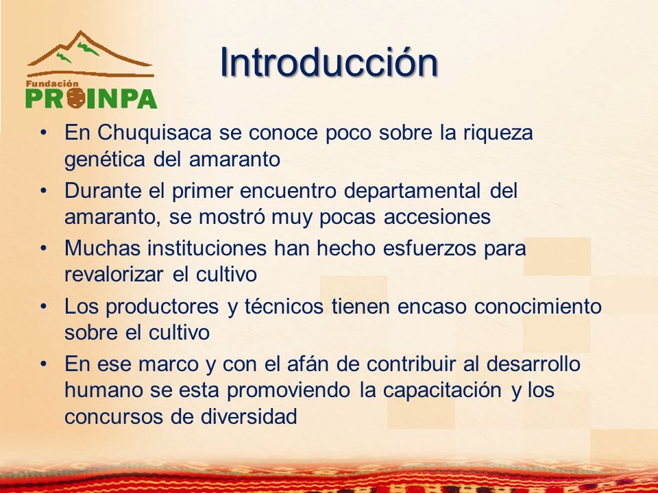 Introducción En Chuquisaca se conoce poco sobre la riqueza genética del amaranto.