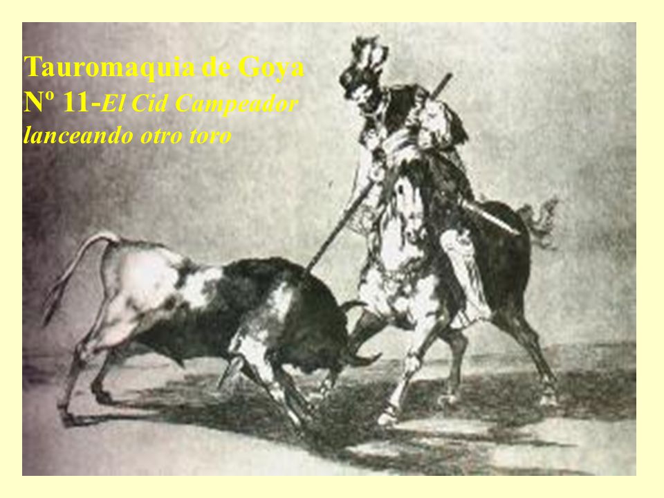 Tauromaquia de Goya Nº 11-El Cid Campeador lanceando otro toro