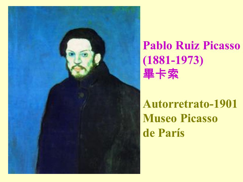 Pablo Ruiz Picasso ( ) 畢卡索 Autorretrato-1901 Museo Picasso de París