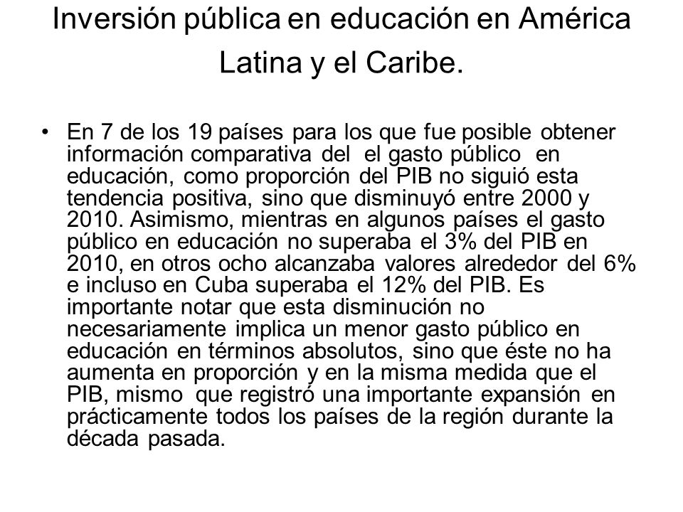 Inversión pública en educación en América Latina y el Caribe.