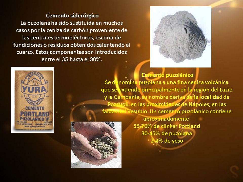 55-70% de clinker Portland 30-45% de puzolana 2-4% de yeso