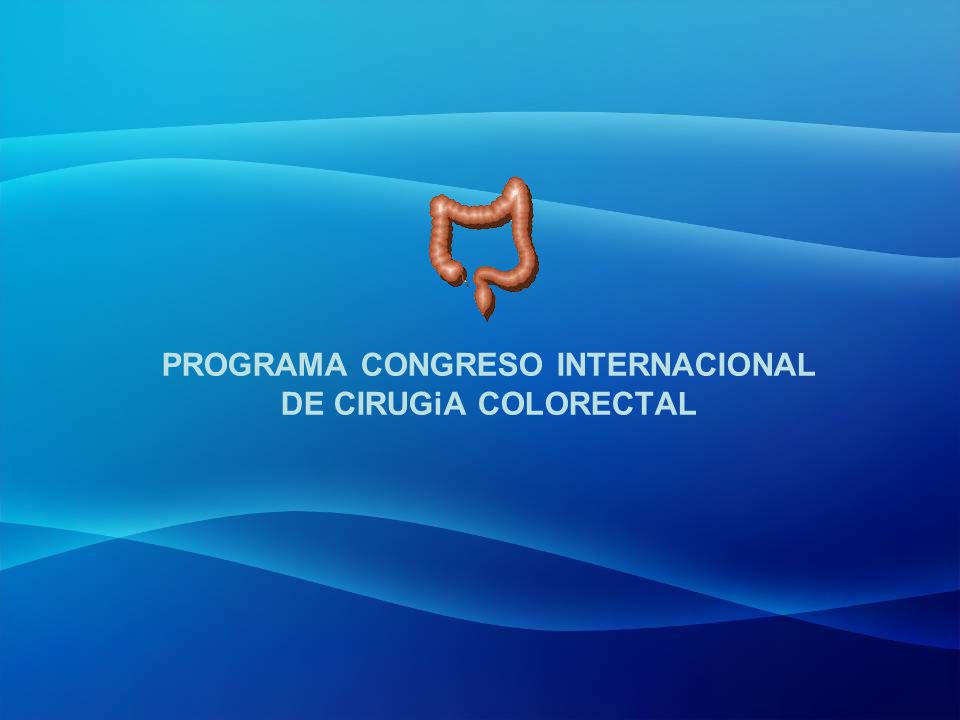 PROGRAMA CONGRESO INTERNACIONAL DE CIRUGiA COLORECTAL