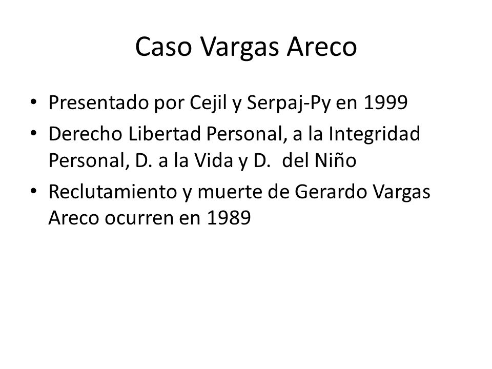 Caso Vargas Areco Presentado por Cejil y Serpaj-Py en 1999