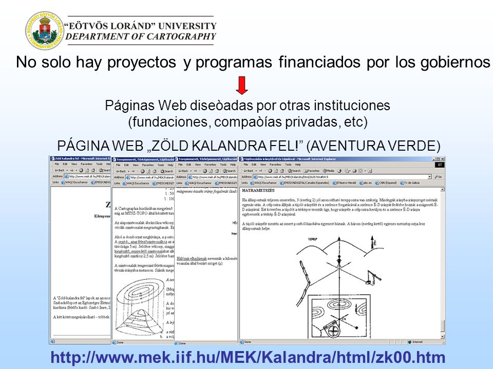 No solo hay proyectos y programas financiados por los gobiernos