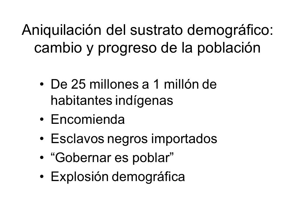 Aniquilación del sustrato demográfico: cambio y progreso de la población