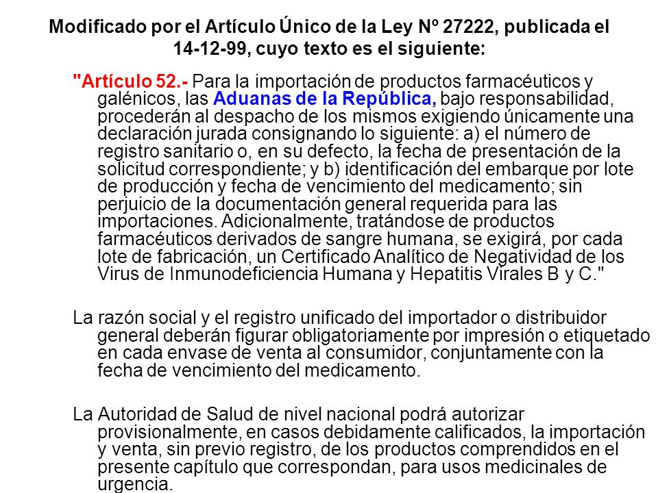 Modificado por el Artículo Único de la Ley Nº 27222, publicada el , cuyo texto es el siguiente: