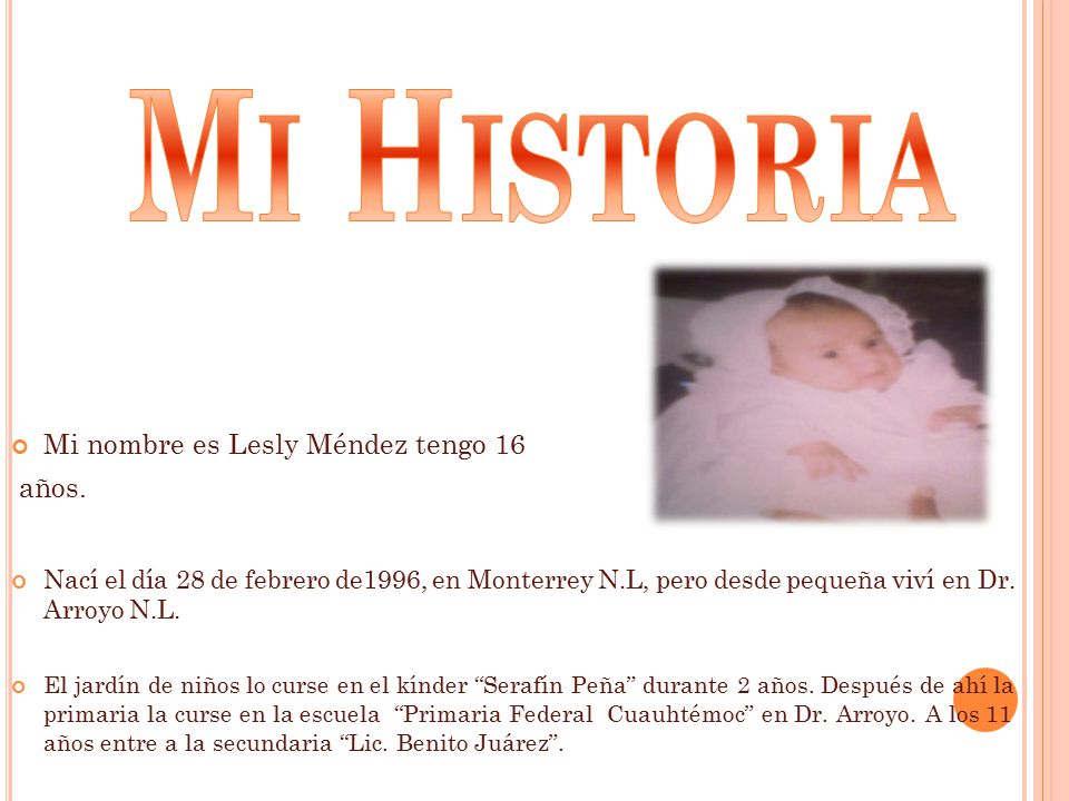 Mi Historia Mi nombre es Lesly Méndez tengo 16 años.