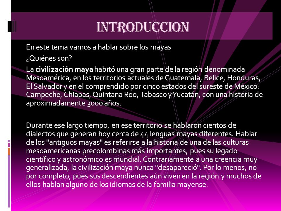 INTRODUCCION En este tema vamos a hablar sobre los mayas ¿Quiénes son