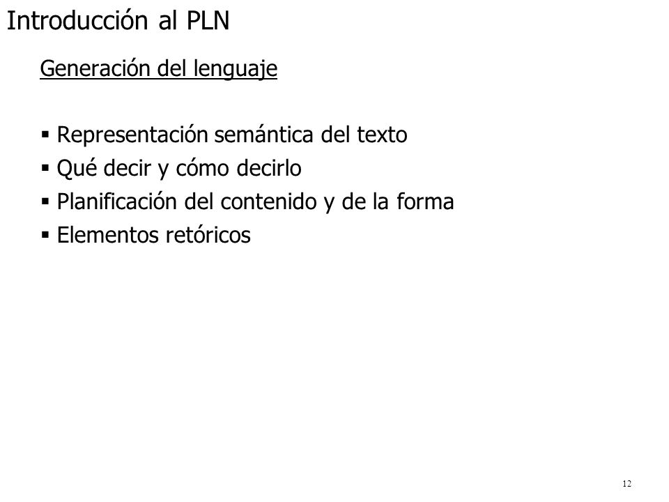 Introducción al PLN Generación del lenguaje