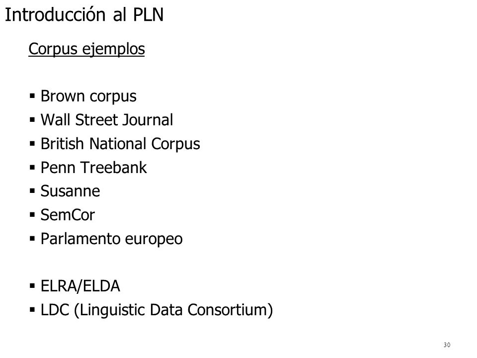 Introducción al PLN Corpus ejemplos Brown corpus Wall Street Journal