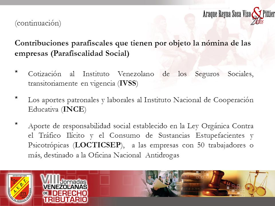 (continuación) Contribuciones parafiscales que tienen por objeto la nómina de las. empresas (Parafiscalidad Social)
