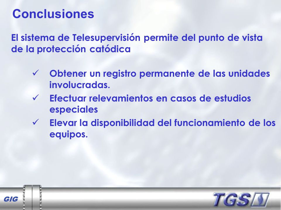 Conclusiones El sistema de Telesupervisión permite del punto de vista de la protección catódica.