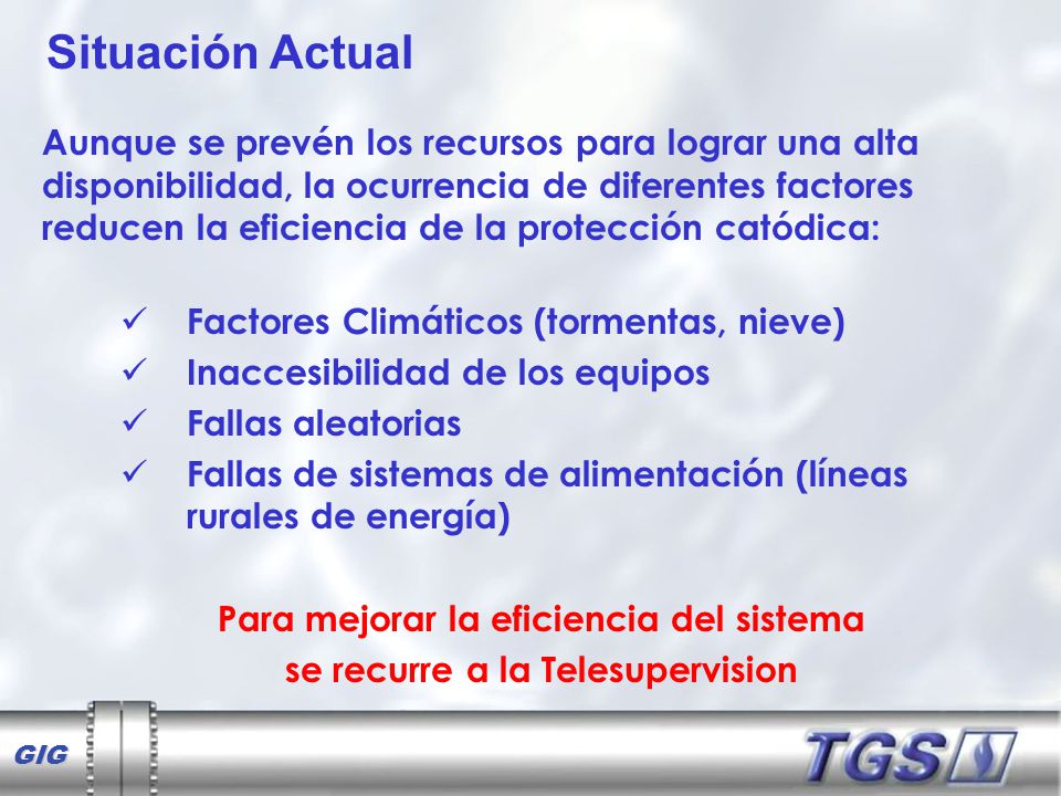Para mejorar la eficiencia del sistema se recurre a la Telesupervision