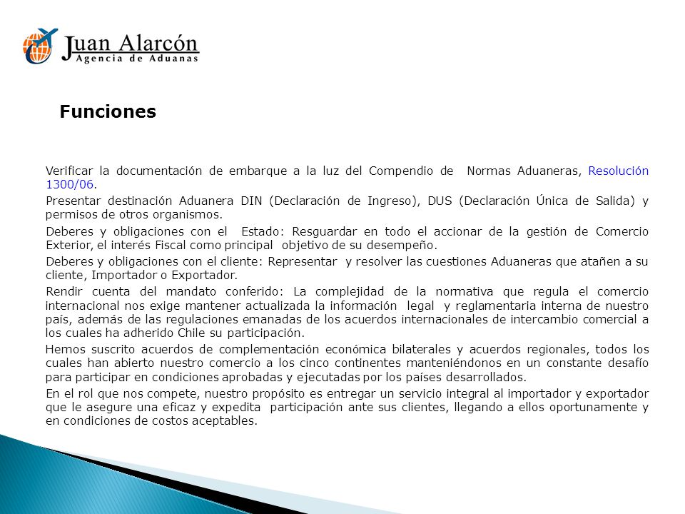 Funciones Verificar la documentación de embarque a la luz del Compendio de Normas Aduaneras, Resolución 1300/06.