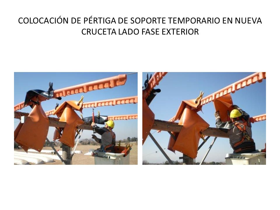 COLOCACIÓN DE PÉRTIGA DE SOPORTE TEMPORARIO EN NUEVA CRUCETA LADO FASE EXTERIOR