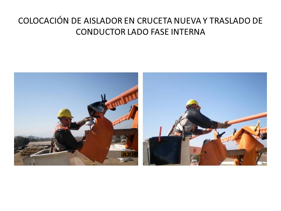 COLOCACIÓN DE AISLADOR EN CRUCETA NUEVA Y TRASLADO DE CONDUCTOR LADO FASE INTERNA