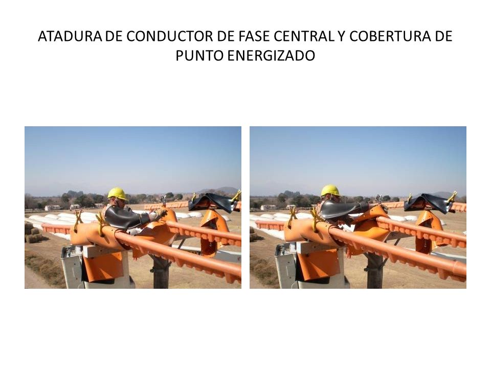 ATADURA DE CONDUCTOR DE FASE CENTRAL Y COBERTURA DE PUNTO ENERGIZADO