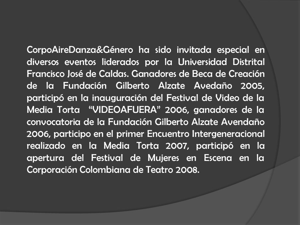CorpoAireDanza&Género ha sido invitada especial en diversos eventos liderados por la Universidad Distrital Francisco José de Caldas.