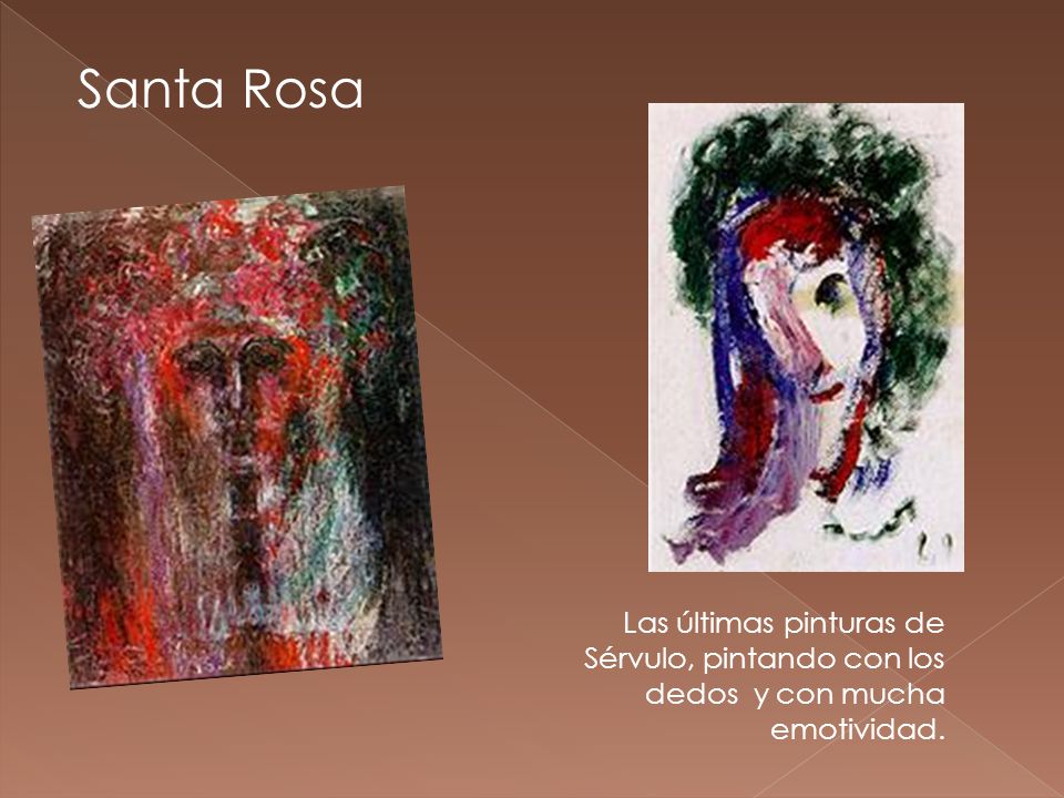 Santa Rosa Las últimas pinturas de Sérvulo, pintando con los dedos y con mucha emotividad.