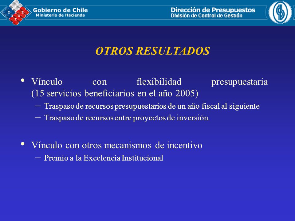 OTROS RESULTADOS Vínculo con flexibilidad presupuestaria (15 servicios beneficiarios en el año 2005)