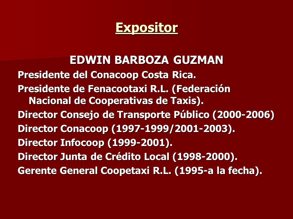 Expositor EDWIN BARBOZA GUZMAN Presidente del Conacoop Costa Rica.