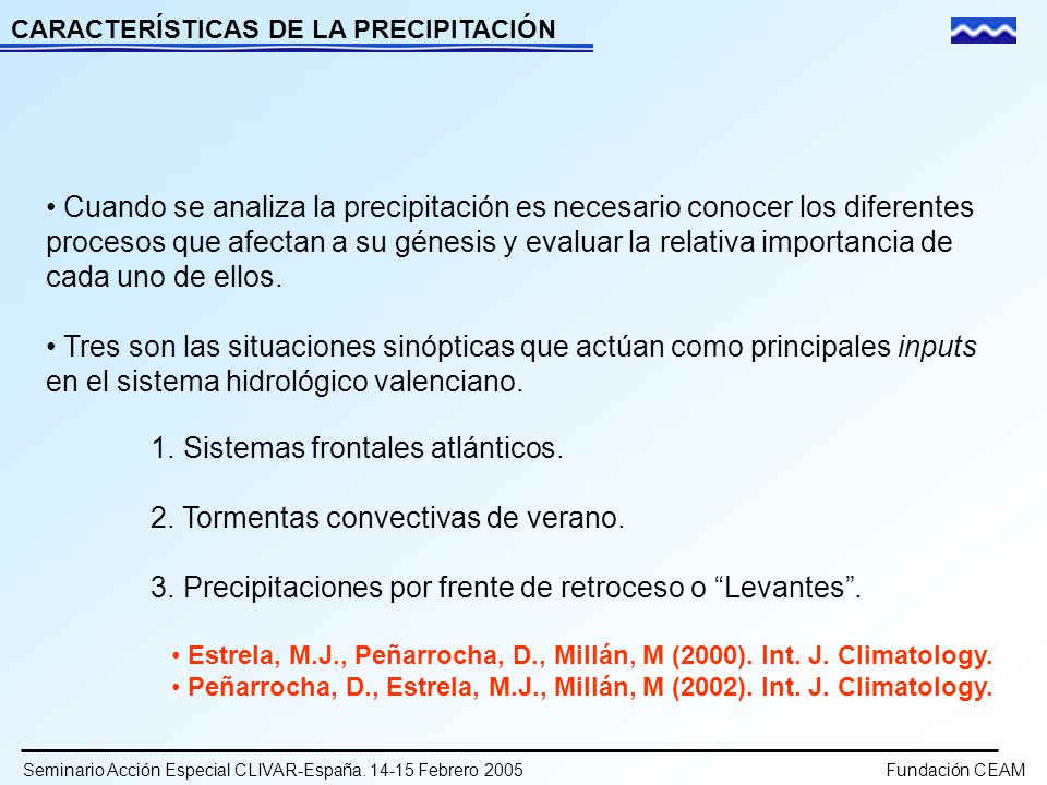 . Sistemas frontales atlánticos. . Tormentas convectivas de verano.
