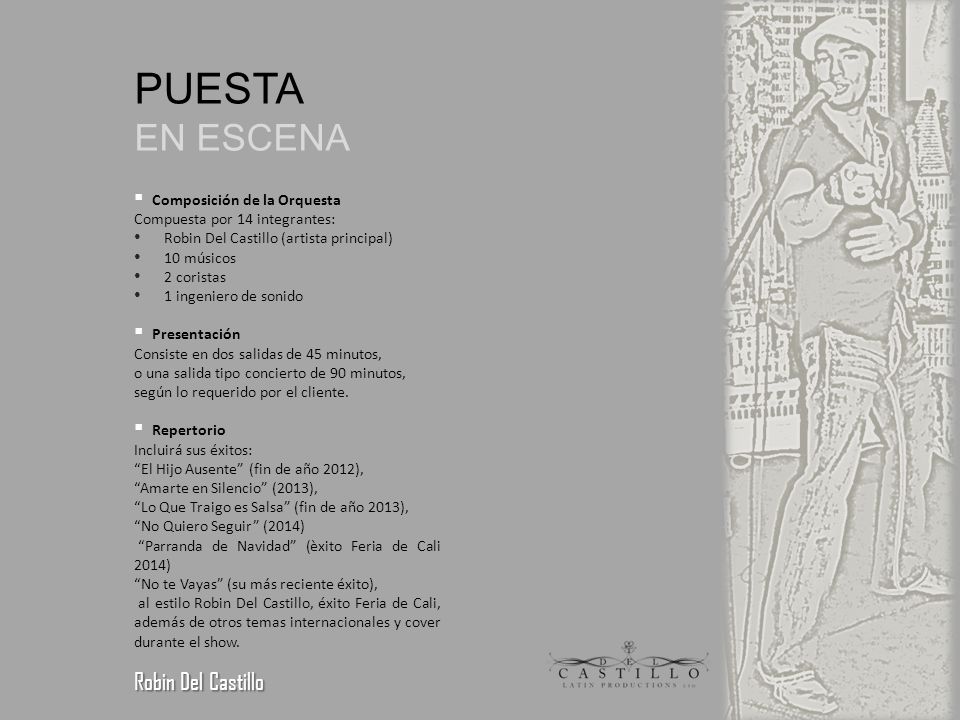 PUESTA EN ESCENA Robin Del Castillo Composición de la Orquesta