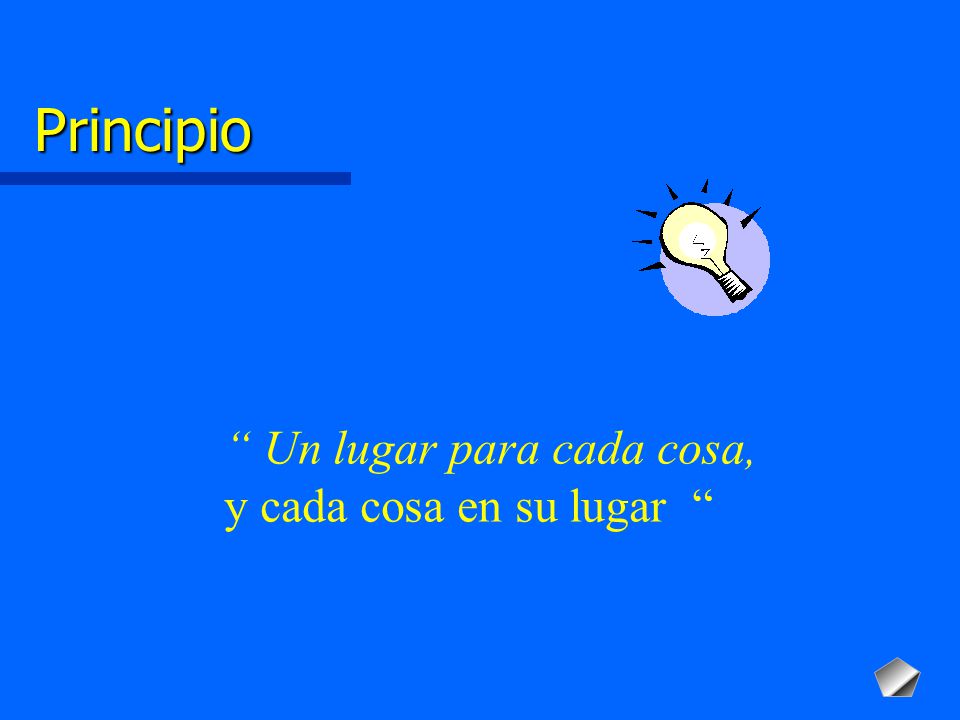 Principio Un lugar para cada cosa, y cada cosa en su lugar