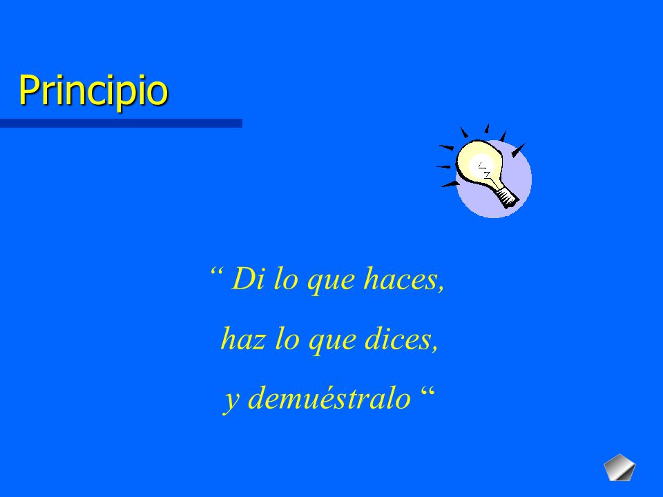 Principio Di lo que haces, haz lo que dices, y demuéstralo