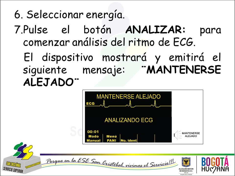 6. Seleccionar energía. 7.Pulse el botón ANALIZAR: para comenzar análisis del ritmo de ECG.