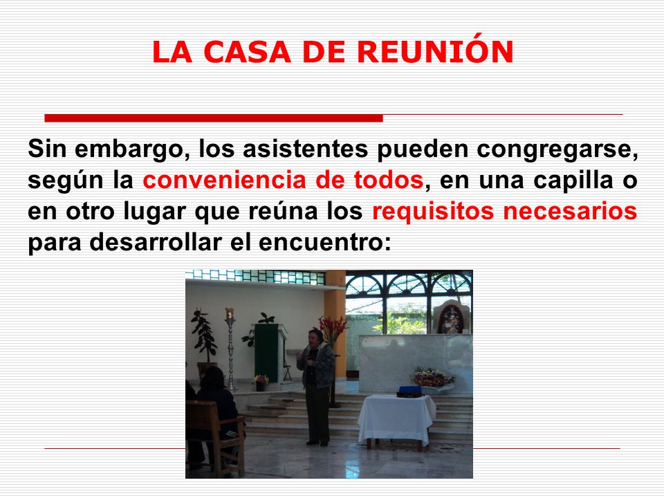 LA CASA DE REUNIÓN