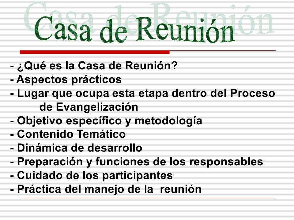 Casa de Reunión - ¿Qué es la Casa de Reunión - Aspectos prácticos