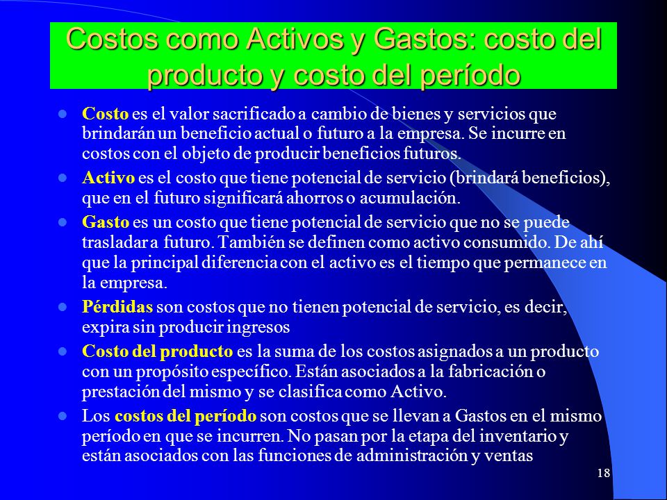 Costos como Activos y Gastos: costo del producto y costo del período