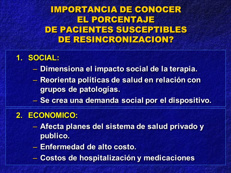 IMPORTANCIA DE CONOCER EL PORCENTAJE DE PACIENTES SUSCEPTIBLES DE RESINCRONIZACION
