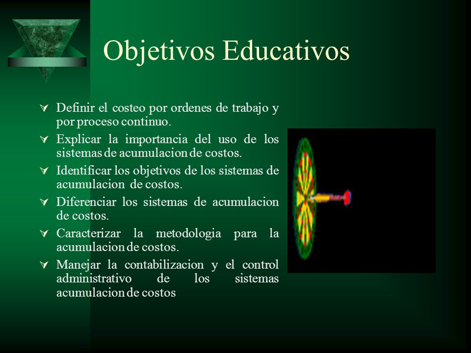 peo Objetivos Educativos. Definir el costeo por ordenes de trabajo y por proceso continuo.
