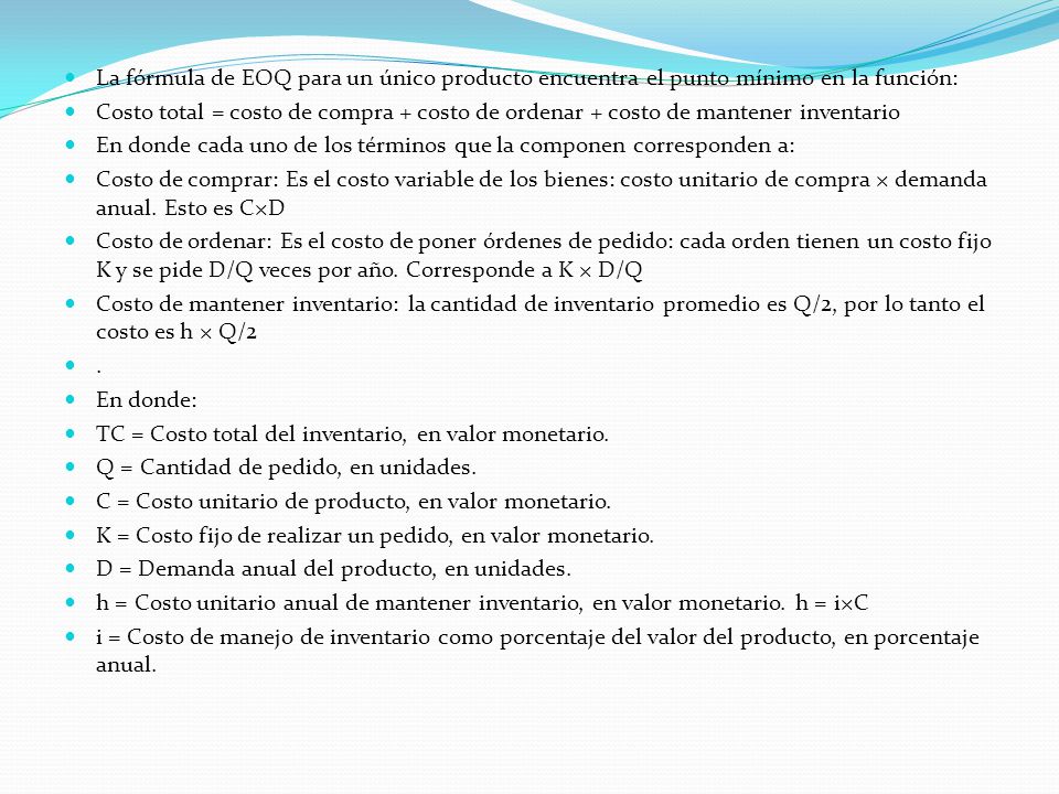 La fórmula de EOQ para un único producto encuentra el punto mínimo en la función: