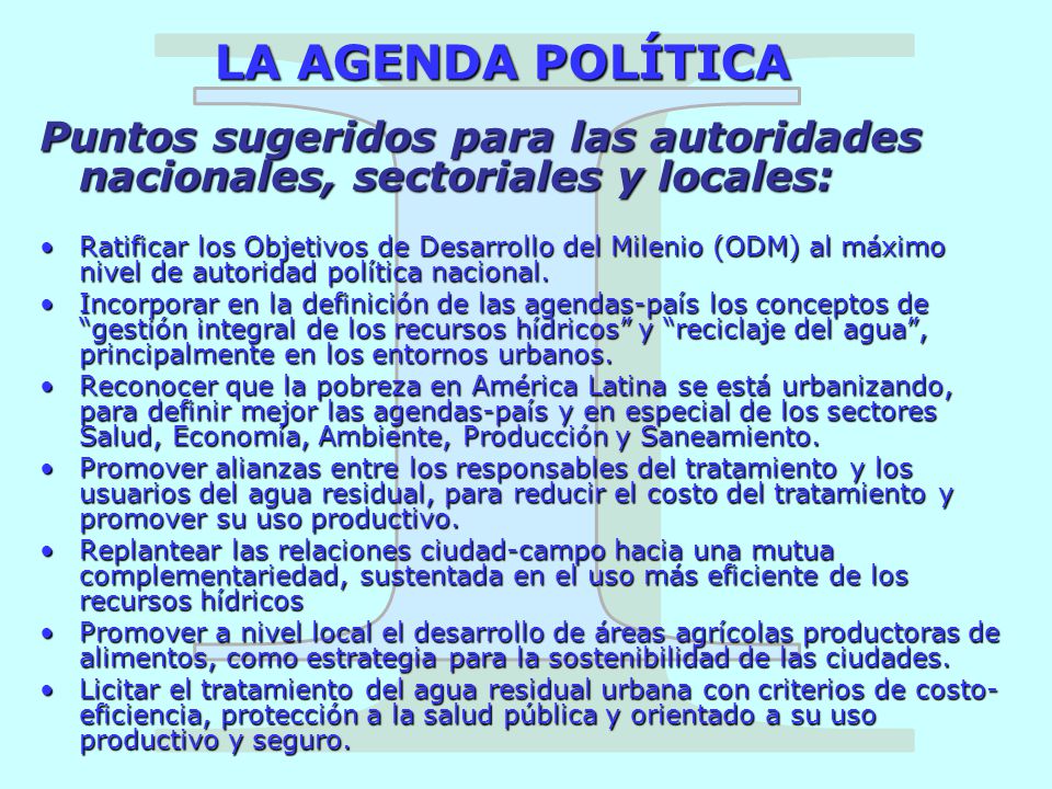 LA AGENDA POLÍTICA I. Puntos sugeridos para las autoridades nacionales, sectoriales y locales: