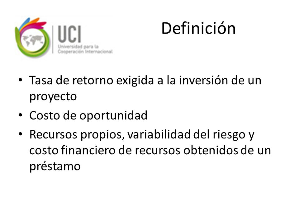 Definición Tasa de retorno exigida a la inversión de un proyecto